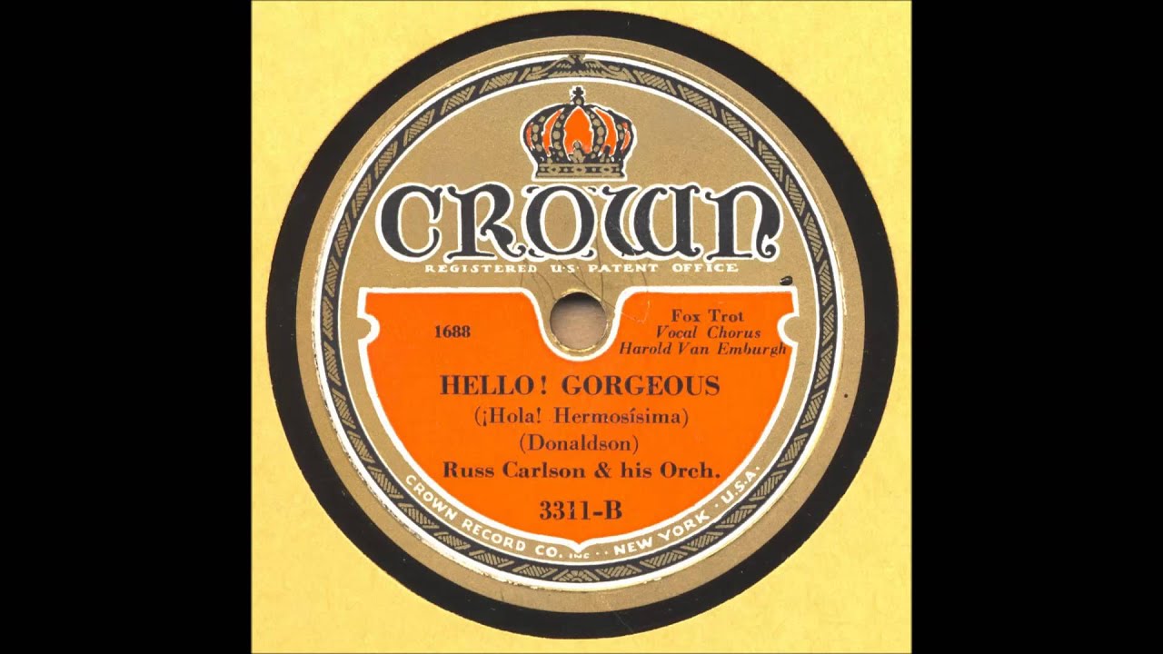 Russ Carlson & His Orchestra - Hello! Gorgeous with Harold Van Emburgh