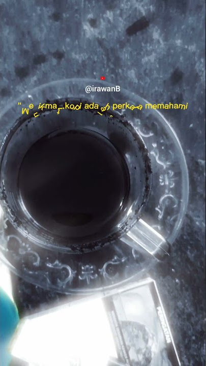 #SHORT | STORY WA 30 DETIK KOPI