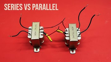 Amazing Transformer Trick! How to Connect Two 220V to 24V Transformers in Series & Parallel