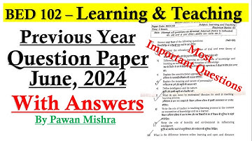 Learning and Teaching | Previous Year Question Paper 2024 | B.Ed. Semester 2 | By Pawan Mishra