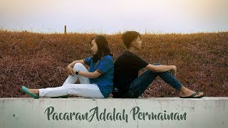 Pacaran Adalah Permainan Short Movie Indonesia