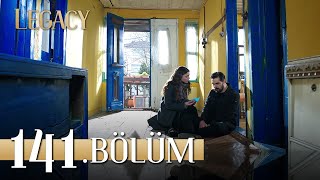 Emanet 141 Bölüm Legacy Episode 141