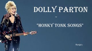 Dolly Parton  ~ &quot;Honky Tonk Songs&quot;