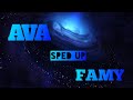 Ava - Famy {1 hourloop} [sped up version]