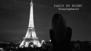 Paris By Night | SleepingBeauty(I N F O R M A T I O N S ☆ Hello tout le monde ! Je vous présente aujourd'hui une vidéo qui n'a pas de but particulier, à part vous partager mon amour pour les ..., 2016-09-23T05:00:01.000Z)