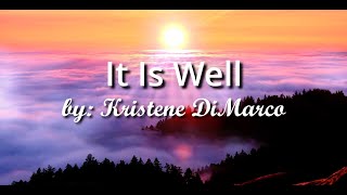 It Is Well by Kristene DiMarco (Cover Lyric Video)