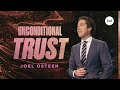 Unconditional Trust | Joel Osteen