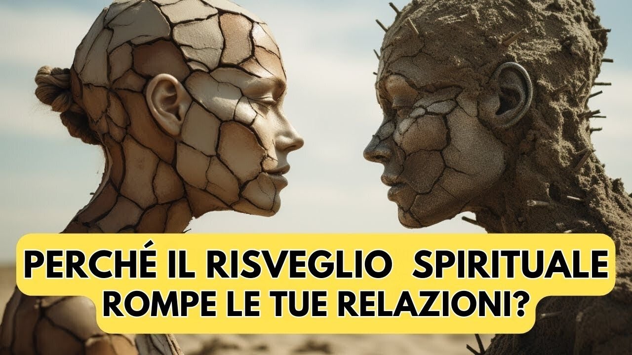 Perché il risveglio spirituale rompe le tue relazioni? | Oltre la Mente ...