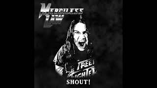 Merciless Law - Shout! (Official Track)