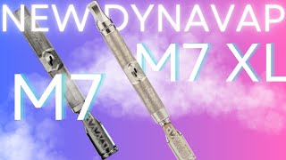 New Dynavap M7 & M7 XL