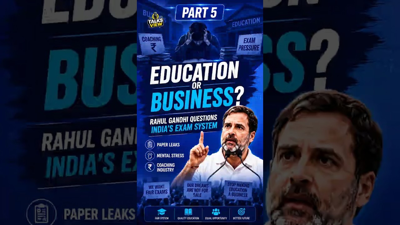 Education or Business Rahul Gandhi Questions India's Exam System part 5