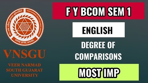 Fybcom sem 1 English imp || VNSGU Fybcom sem 1 English || Degree Of Comparison || Do as directed