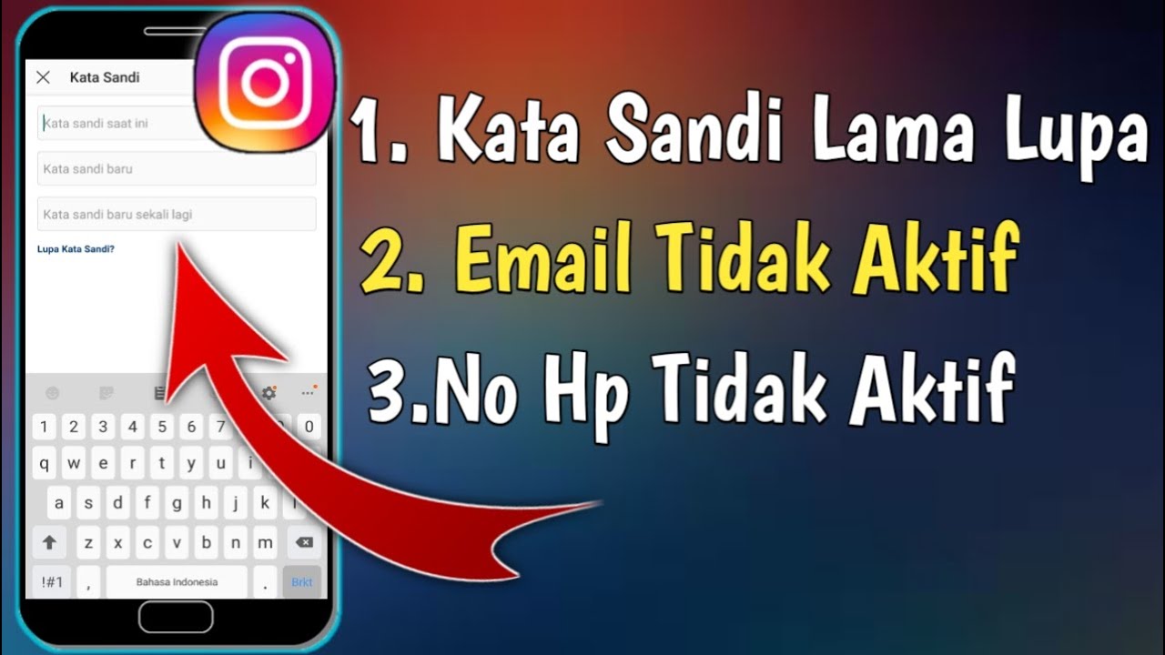 Cara Mengganti Kata Sandi Instagram Yang Lupa Tapi Email Dan No Hp