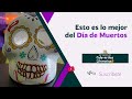 🎊¿Qué es lo mejor del Día de Muertos? | Será un 2 de noviembre ESPECIAL🎊