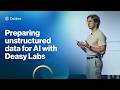Preparing unstructured data for AI with Deasy Labs