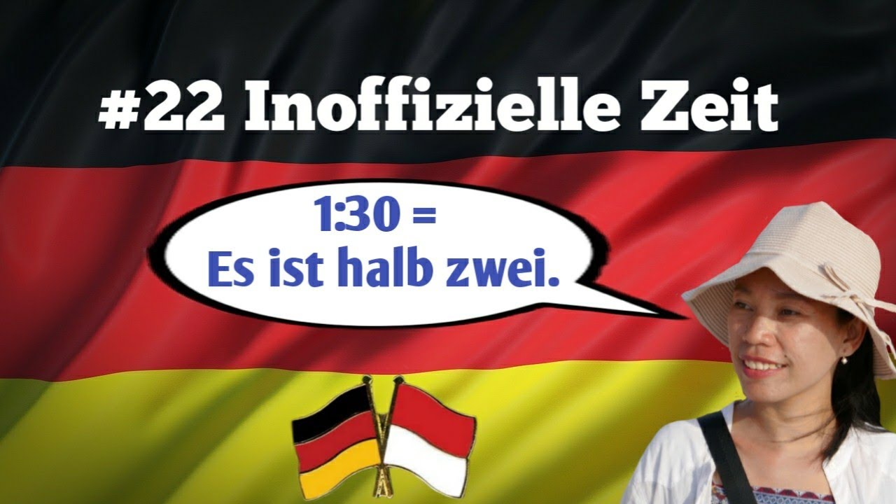 Cara Menyebutkan Jam Bentuk Informal Bahasa Jerman 22 Inoffizielle Zeit Youtube
