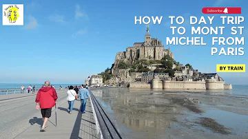 Mont Saint Michel day trip from Paris by Train in One Day