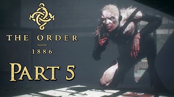 The Order: 1886 Gameplay Walkthrough (Part 5) | Chapter 4 | ENTER THE HOSPITAL