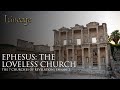 Ephesus: The Loveless Church | The 7 Churches of Revelation | Episode 2 | Lineage