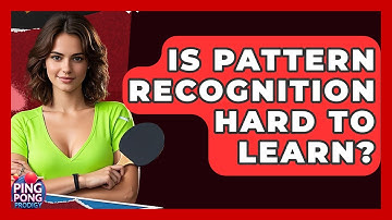 Is Pattern Recognition Hard To Learn? - Ping Pong Prodigy