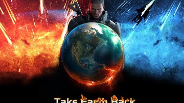 Take Earth Back! :Mass Effect 3 Fanmade Game Music Video (Back in Control)