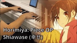 HORIMIYA: PIECE OP -  Shiawase (幸せ) by Omoinotake [Piano]