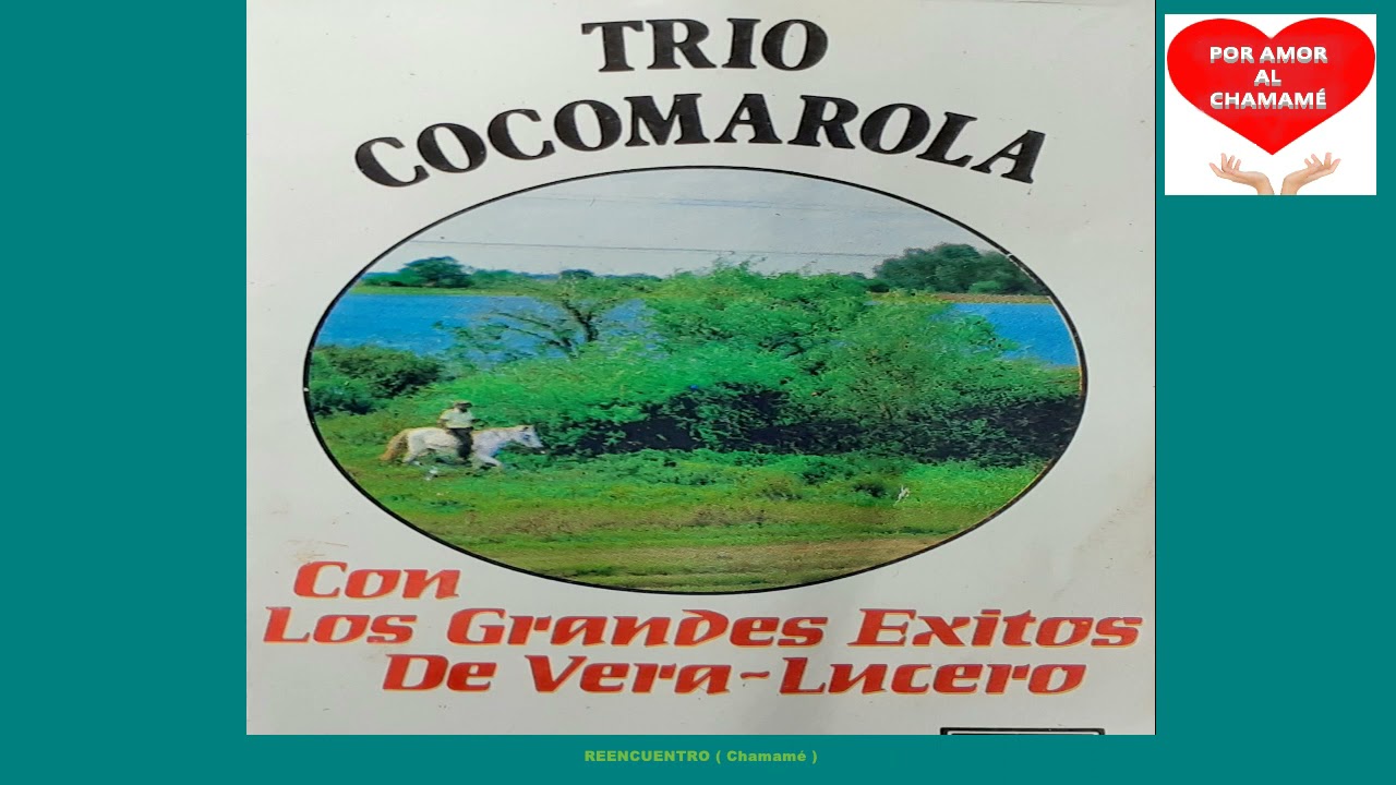 TRIO COCOMAROLA - Reencuentro - Monte Refugio - Evocando Recuerdos