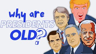 Why Are Most American Presidents So OLD?