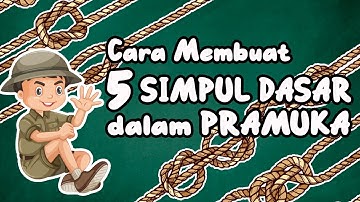 Cara Membuat 5 Simpul Dasar Dalam Pramuka