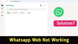 Whatsapp Web Not Working Problem | Whatsapp Web Chat Not Loading | Whatsapp Web Server Down