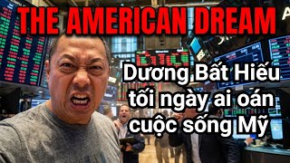 Việt Kiều không đạt được giấc mơ Mỹ nên  ai oán nước Mỹ | Việt Kiều thất bại ( P31 )
