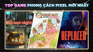 TOP GAME MỚI NHẤT theo phong cách PIXEL | Game On Top!