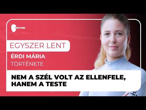 Érdi Mária - Egy olimpiai álom ára | Egyszer lent S11 EP4