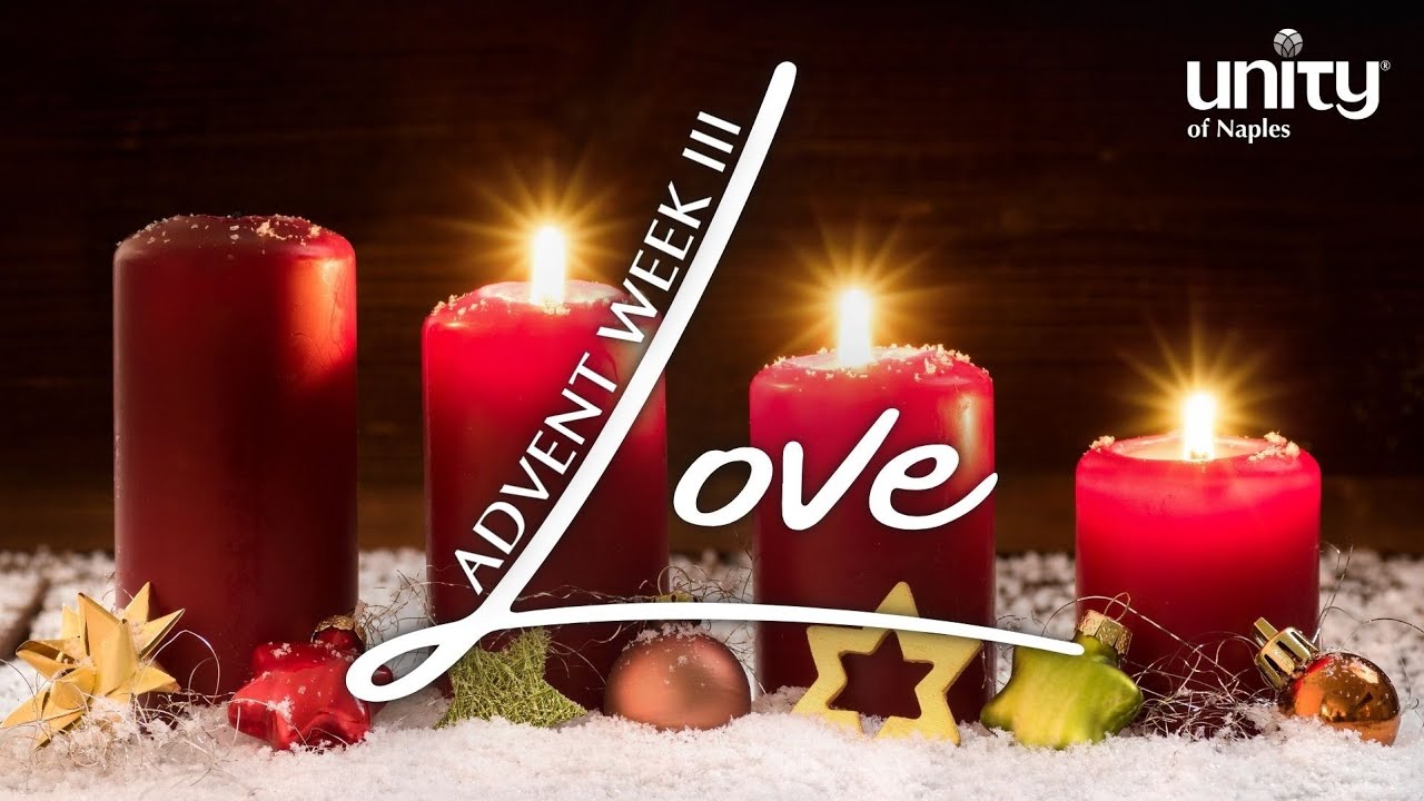 Advent Week III: Love | Unity of Naples | Rev. Richard Rogers