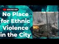 Ethics Violence has no place in the city.