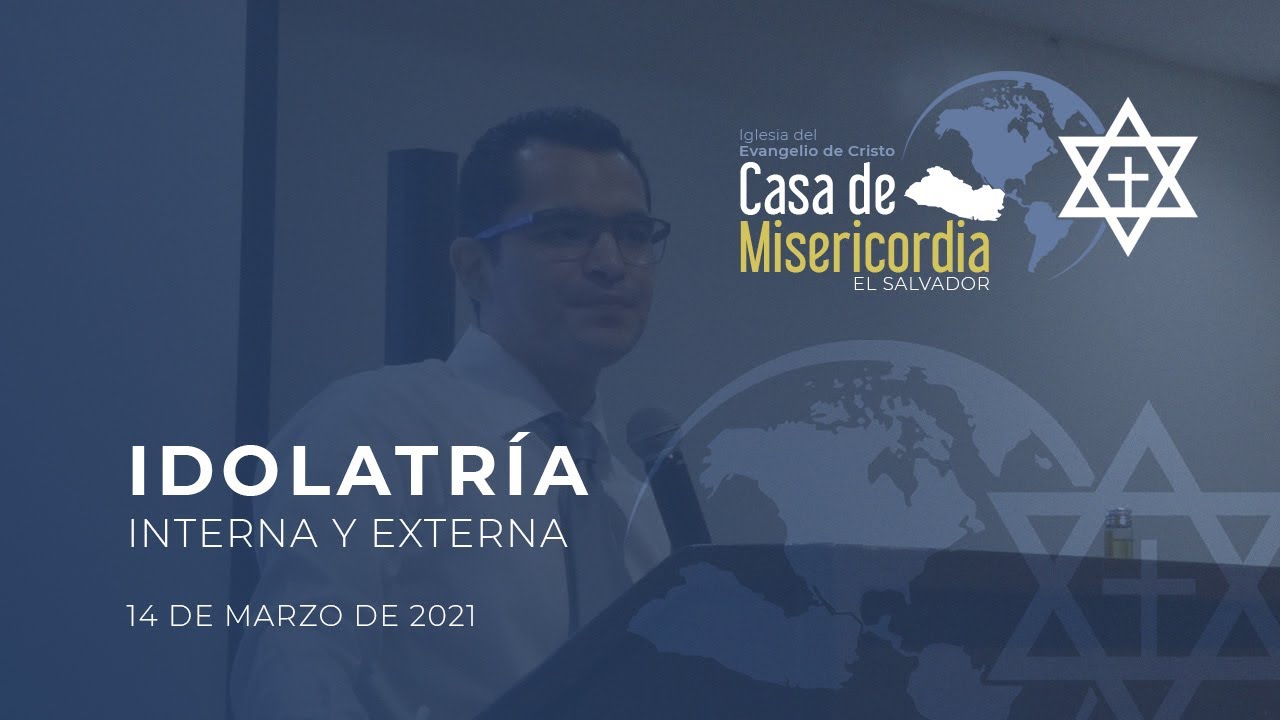 Idolatría interna y externa / Domingo 14 de marzo de 2021