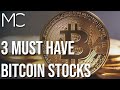 3 MUST BUY BITCOIN STOCKS | MC Stocks