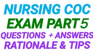 PART 5 Nursing COC Exam Collection Questions & Answers + Rationales, Tips & Key Points