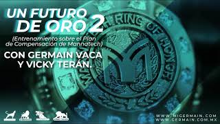 UN FUTURO DE ORO - Entrenamiento sobre el plan de compensación de Mannatech (Parte 2)