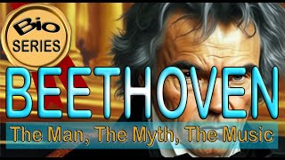 Beethovens Bio The Man The Myth The   An Exploration