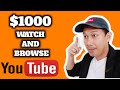 Kumita Ng $1000 By Just Browsing And Watching YouTube Videos