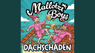 Dachschaden - Mallotzi Boys