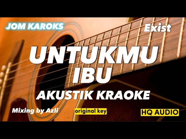 Untukmu Ibu - Exist ( KARAOKE AKUSTIK ) class=