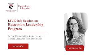 Live Info Session | Education Leadership Program | Harvard Graduate School of Education