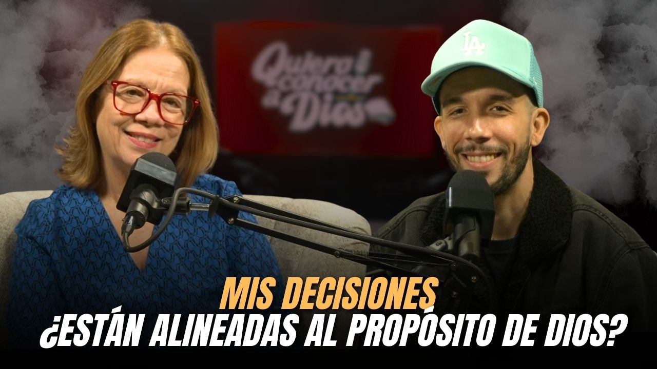Mis decisiones  ¿Están alineadas al propósito de Dios?
