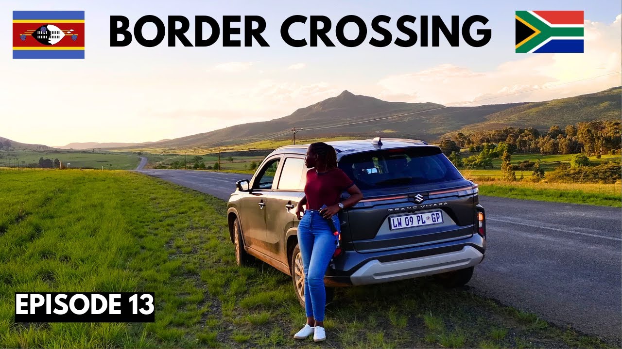 SEASON 2 EPISODE 13 ESWATINI TO SOUTH AFRICA ROAD TRIP | SWAZI CULTURE EXPERIENCE
