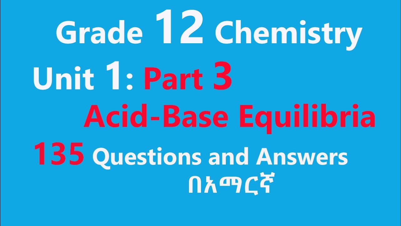 Grade 12 Chemistry Unit 1 Part 3| Acid-Base Equilibria Questions and ...