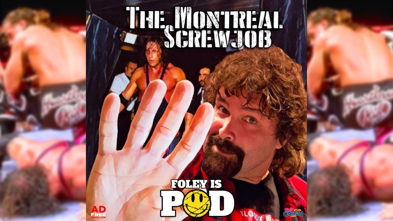 Foley is Pod 23 The Montreal Screwjob YouTube