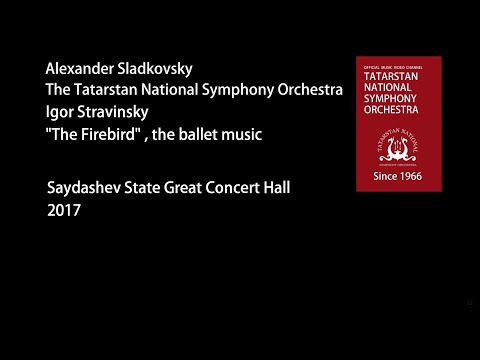 Igor Stravinsky - «The Firebird», ballet music (The TNSO, conductor Alexander Sladkovsky). 6+