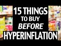 10 Things to Stockpile BEFORE Hyperinflation Hits